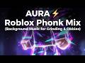 AURA ⚡ Roblox Phonk Mix (Background Music for Grinding & Obbies)