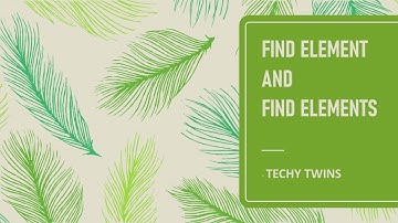 Testing Series : Find Element Vs Find Elements | Selenium Find Element And Find Elements