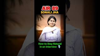 pHow to Stay Natural in upsc Interview 🎙️ | Air 89 (upsc cse 2025) sonali jha Advice