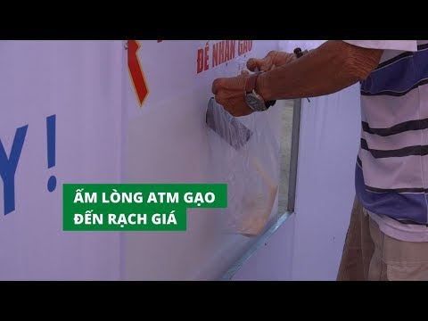 Video Ấm lòng ATM gạo cho người dân Rạch Giá - youtube