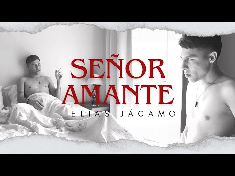 Elías Jácamo - SEÑOR AMANTE (Video Official)