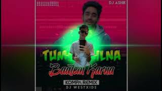 Tumse Milna Baatein Karna - Kompa Remix| Dj Ashik | Dj WestXide | Mr Vxd Produxtionz