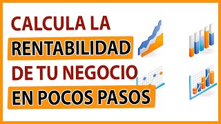 🤑💰 Descubre cómo conocer la RENTABILIDAD de tu NEGOCIO en pocos pasos 💻📈