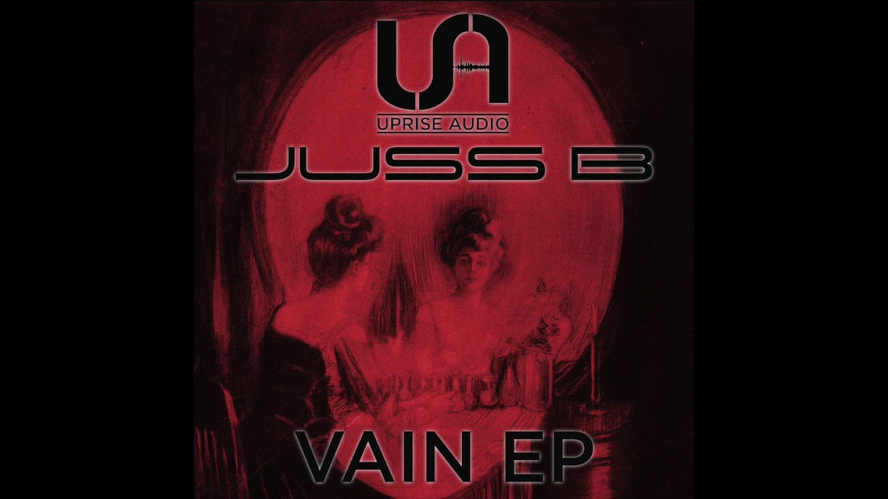Watch Juss B- Vain on YouTube Watch Juss B- Vain on YouTube