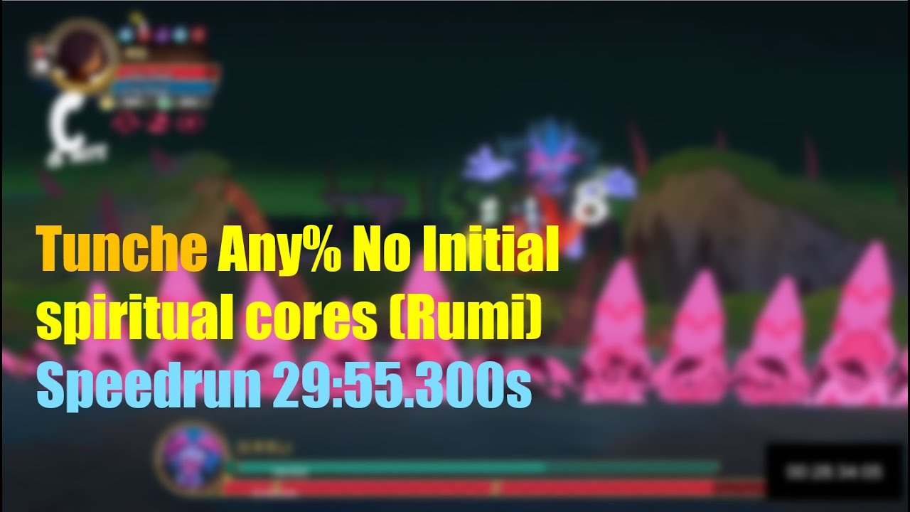 [툰체] Tunche Any% No Initial spiritual cores (Rumi) Speedrun 