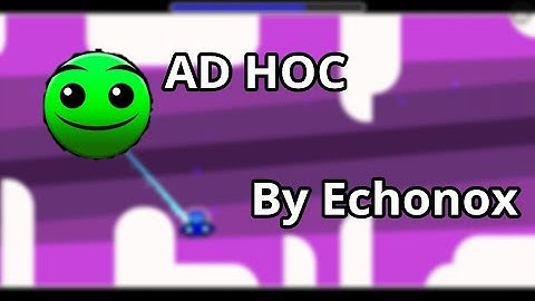 AD HOC |By Echonox| Geometry dash |all coins| Bypaul995