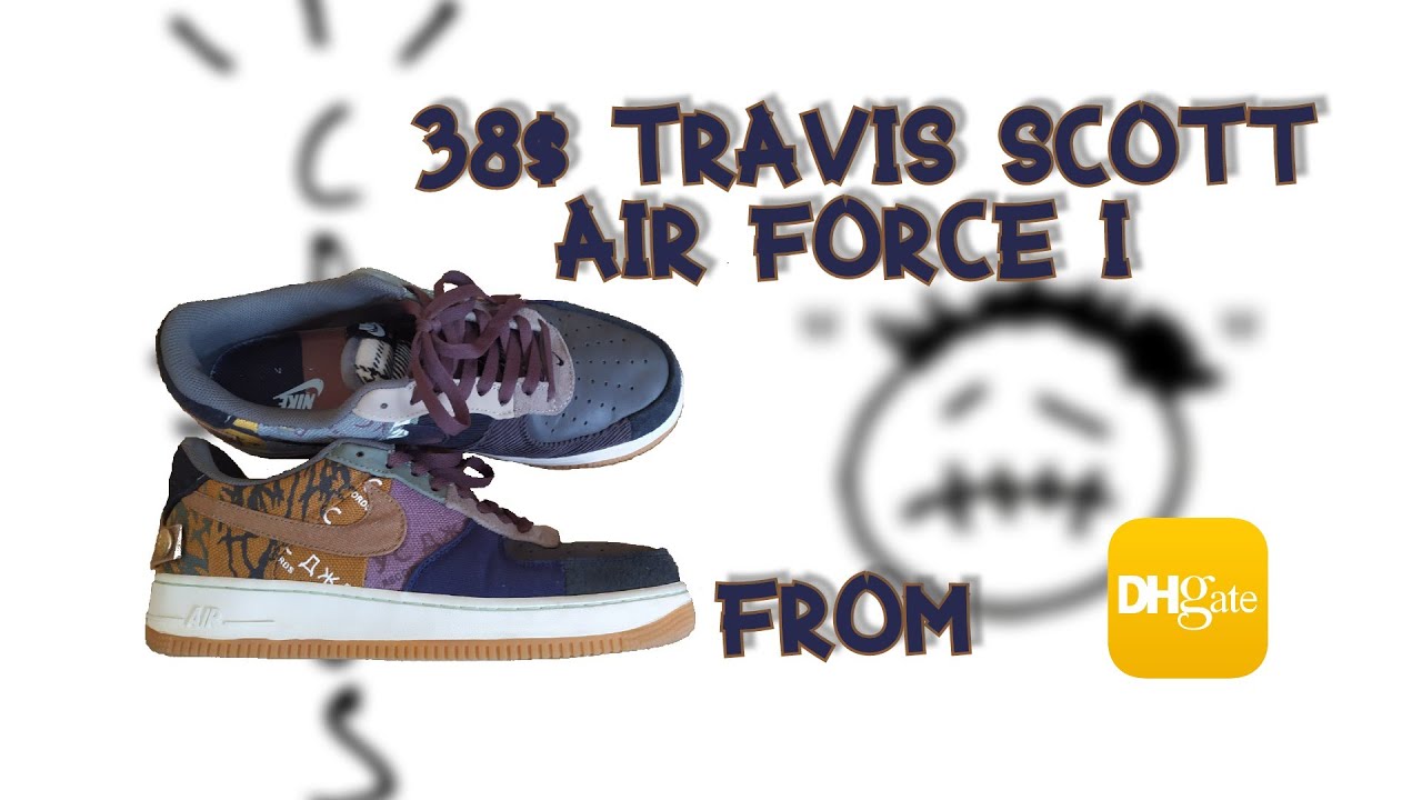 dhgate travis scott air force 1