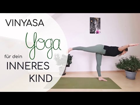 Lass das KIND in dir RAUS! VINYASA YOGA um dein INNERES KIND zu fühlen, zu stärken und zu heilen !