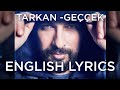 tarkan - geççek (english lyrics) Mp3 Song