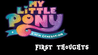 My Little Pony: A New Generation (First Thoughts)