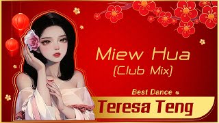 Teresa Teng 邓丽君 - MIEW HUA [Club Mix] Best Dance Teresa Teng