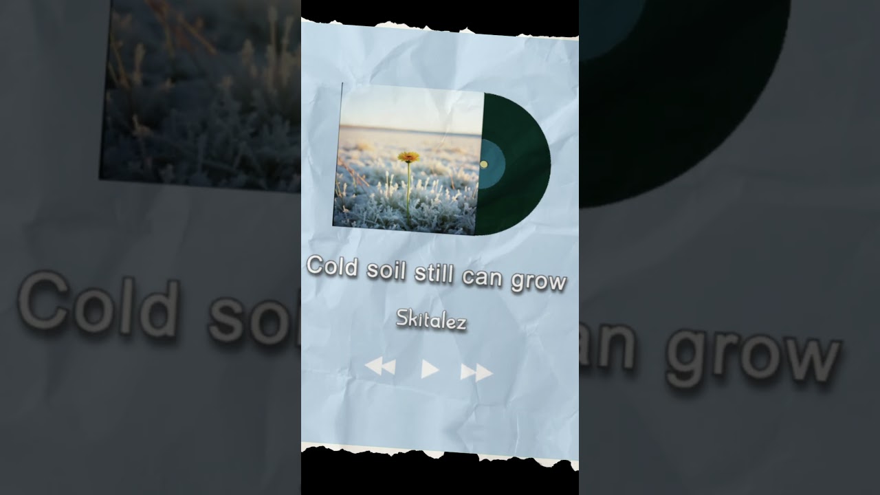 Skitalez - Cold soil still can grow