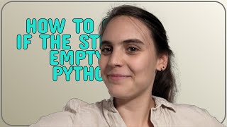 How to check if the string is empty in Python?