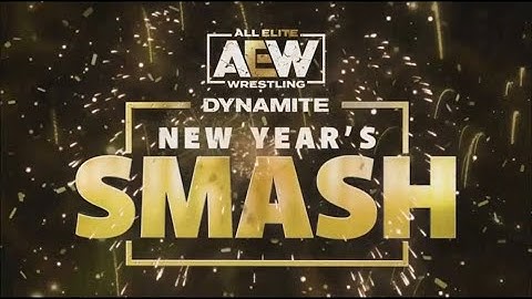 AEW Dynamite New Year’s Smash Intro | 12/28/2022