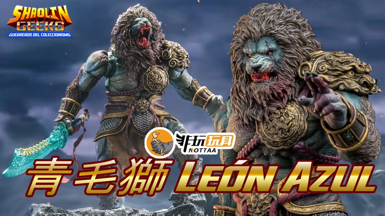 León Azul 青毛獅 Viaje al Oeste- Nottaa Collection. Unboxing en