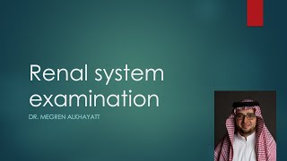 Renal system examination