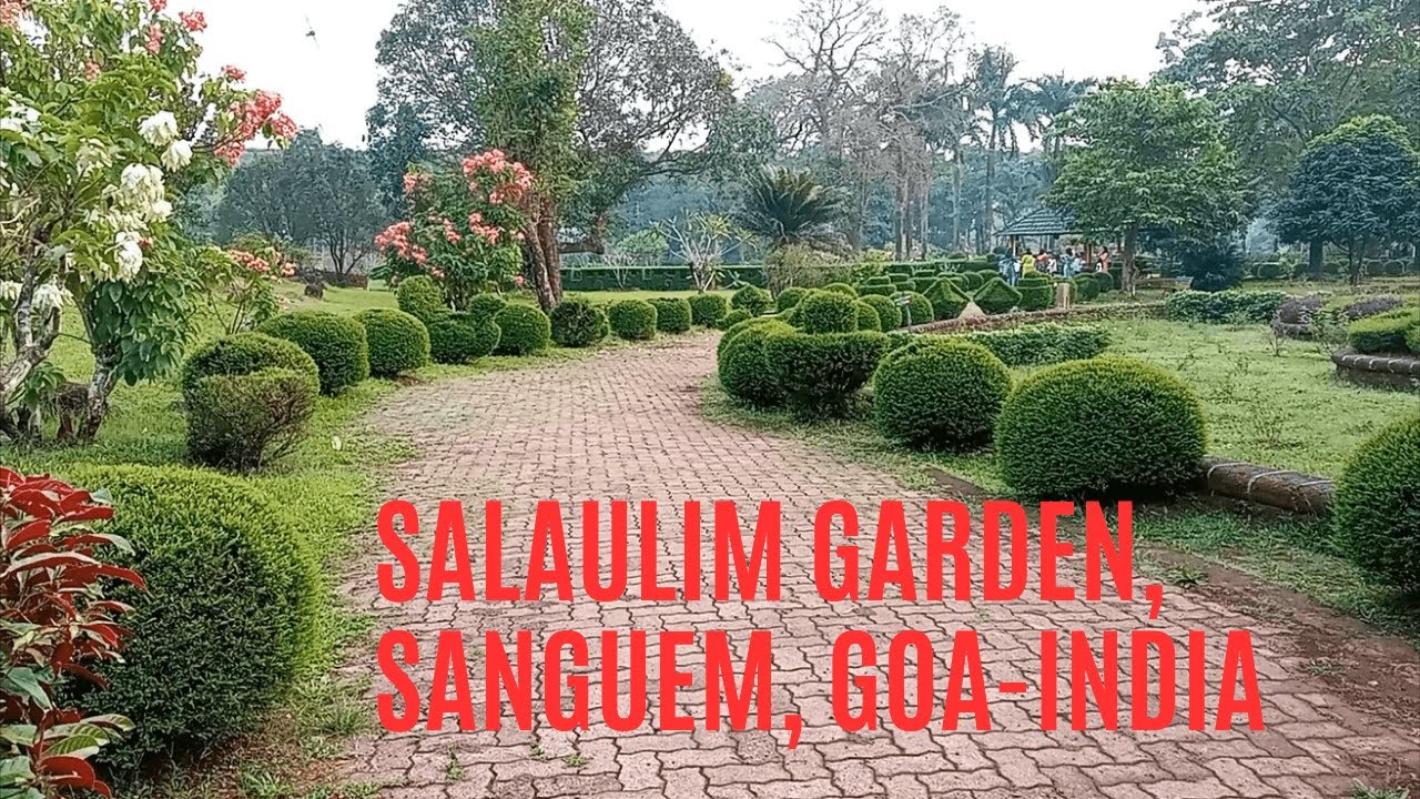 SALAULIM GARDEN, SANGUEM ,GOA INDIA 2023 सलौलिम गार्डन, गोवा
