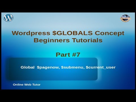 Wordpress Global Variables Tutorial for beginners from scratch (Part#7) | $pagenow, $submenu globals