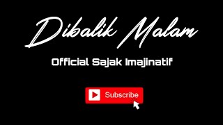 Official Sajak Imajinatif - Dibalik Malam | Puisi | Instrument | 2019