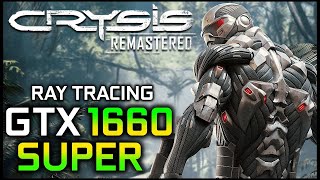 Crysis Remastered | GTX 1660 SUPER 6GB GDDR6 | Ryzen 3 3100 (3.59 GHz) | 16GB RAM DDR4 All Settings