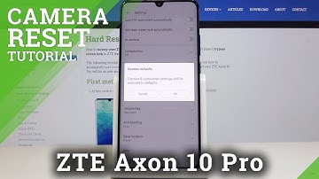 How to Reset Camera Settings in ZTE Axon 10 Pro – Restore Camera Configuration