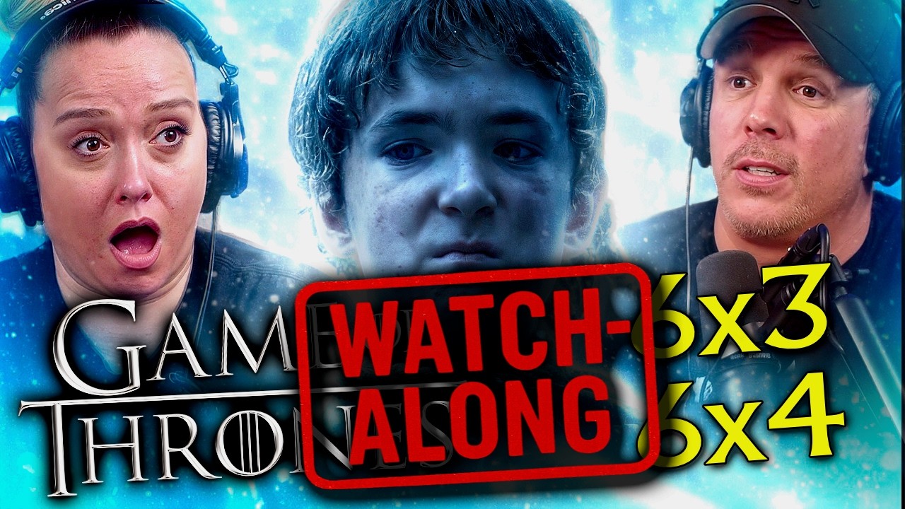 GAME OF THRONES 6x3 & 6x4 | FULL UNEDITED WATCHALONG