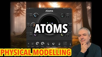 Physical Modelling Synth with MPE - Baby Audio Atoms (VST,AU,AUX)