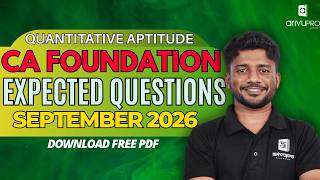 Expected Questions Sep 2026 | CA Foundation Quantitative Aptitude | Questions Trend Leaked | Nithin