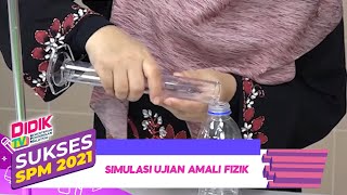 Sukses SPM (2021) | Simulasi Ujian Amali Fizik