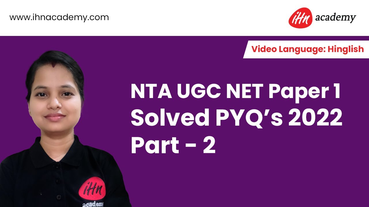 NTA UGC NET Paper 1 : Previous Year Question Paper 2022 - Part 2 || Jayanti Pradhan || IHN Academy