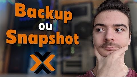 Proxmox - Backup ou Snapshot ?