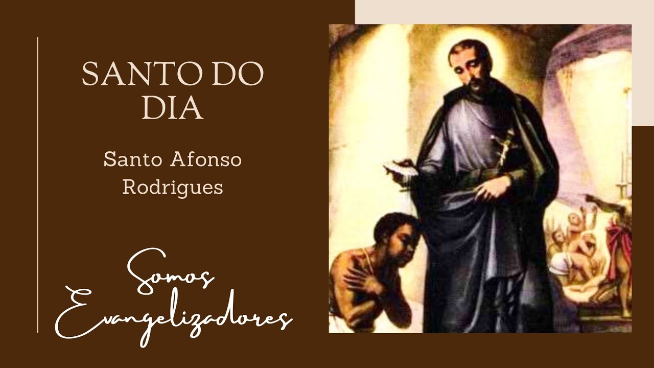 Santo do dia 31 de Outubro - Santo Afonso Rodrigues - YouTube