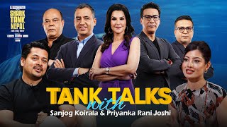 Tank Talks Sanjog Koirala & Priyanka Rani Joshi Shark Tank Nepal Exclusive