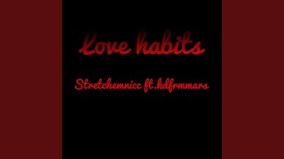 Love Habits (feat. Stretchemnicc)
