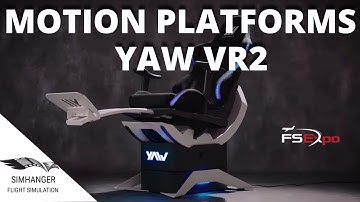 FLIGHT SIMULATION | MOTION PLATFORMS | YAW VR2 | FSEXPO 2021