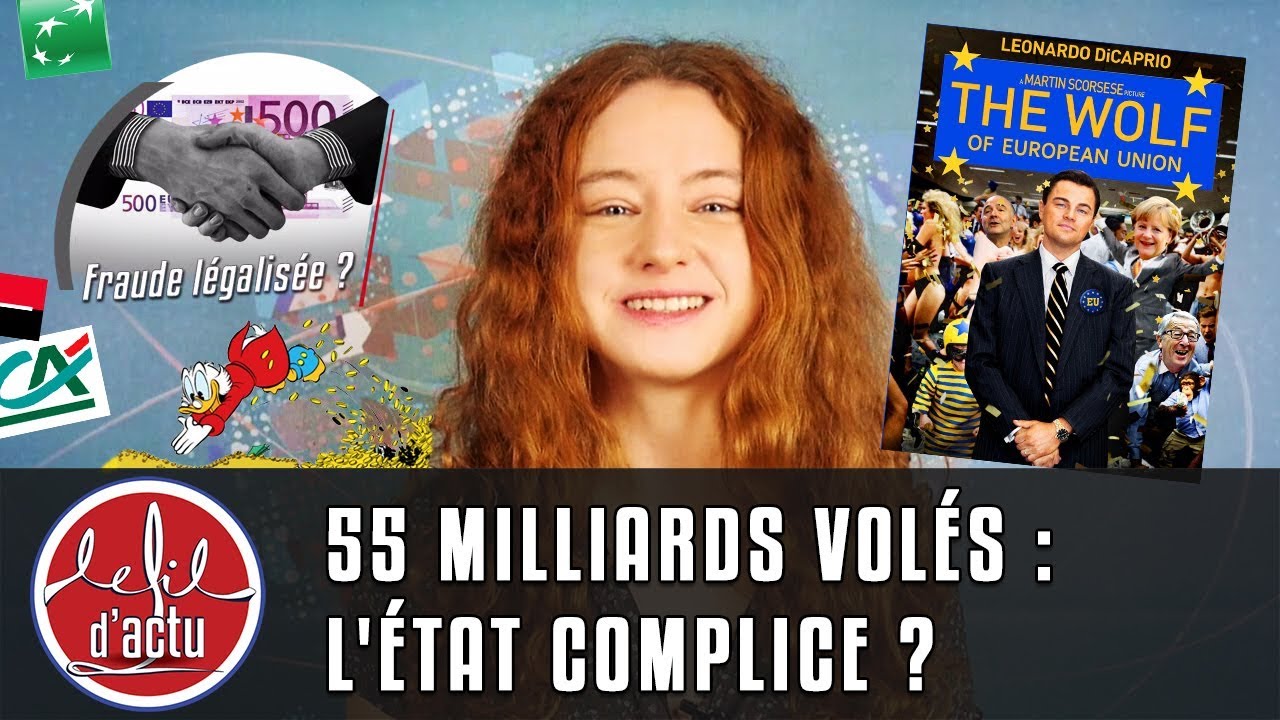 55 MILLIARDS VOLÉS PAR LA FINANCE : L'ÉTAT COMPLICE ? - YouTube