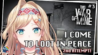 【THIS WAR OF MINE #3】Aku Hanya Ingin Loot dalam Damai...【NIJISANJI ID | Layla Alstroemeria】