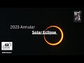 The ring of fire  2023 annular solar eclipse  nasa rotech