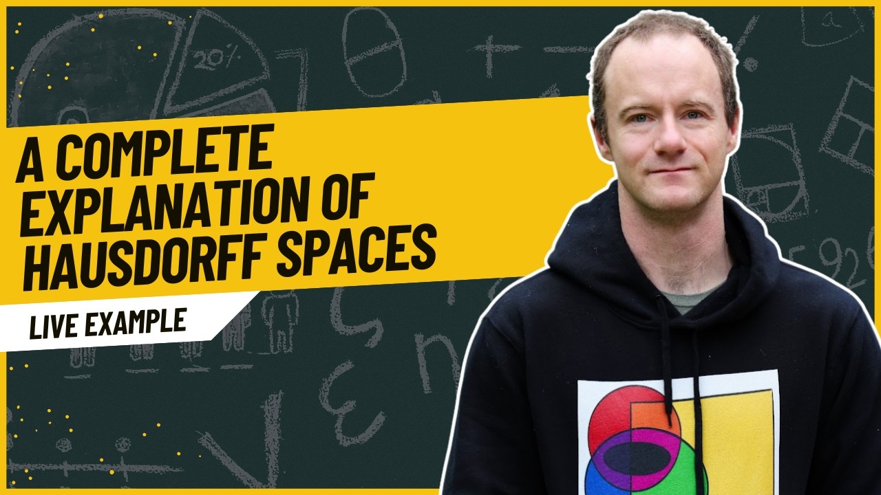 Полное объяснение хаусдорфовых пространств | Живой пример