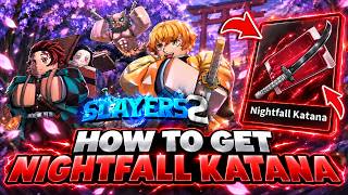 How To Get NIGHTFALL Katana QUICK Slayers 2