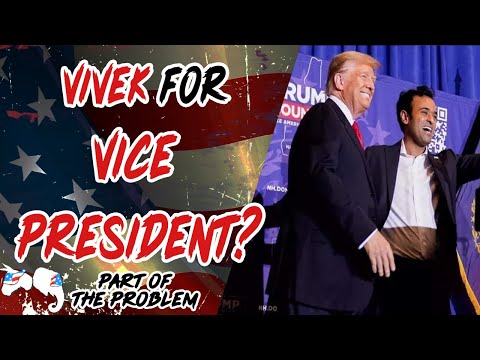 Vivek For Vice President? | Part Of The Problem 1082