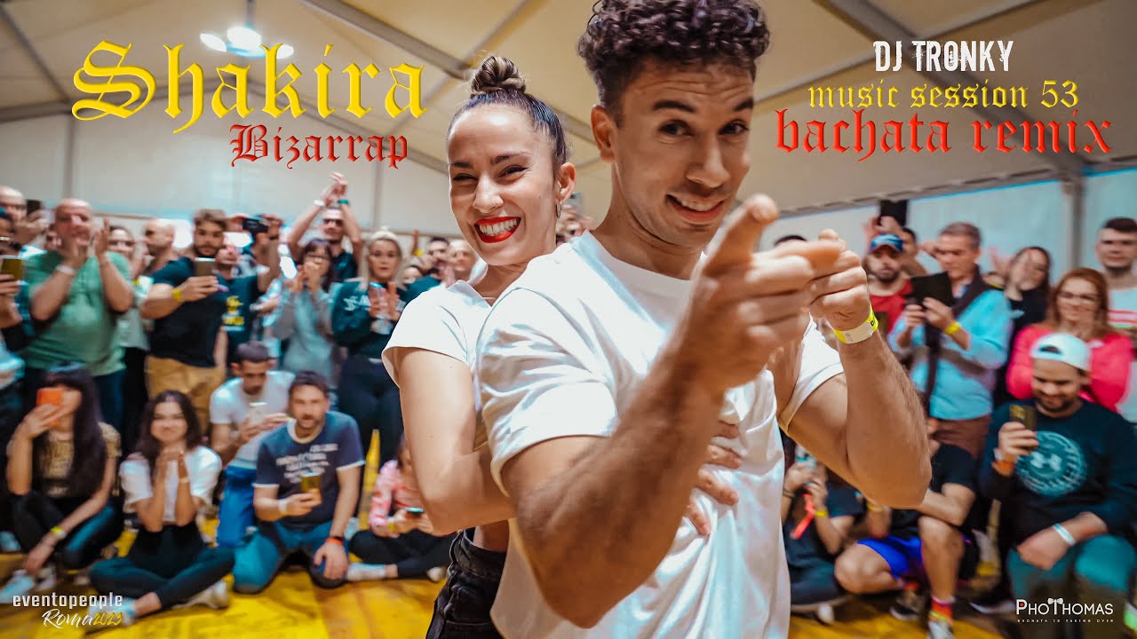 SHAKIRA || BZRP Music Sessions #53 (Bachata Remix) 🌟 PABLO Y RAQUEL🌟 Eventopeople Roma 2023 🌟