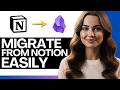 How to Migrate from Notion to Obsidian 2026 (Step-By-Step)