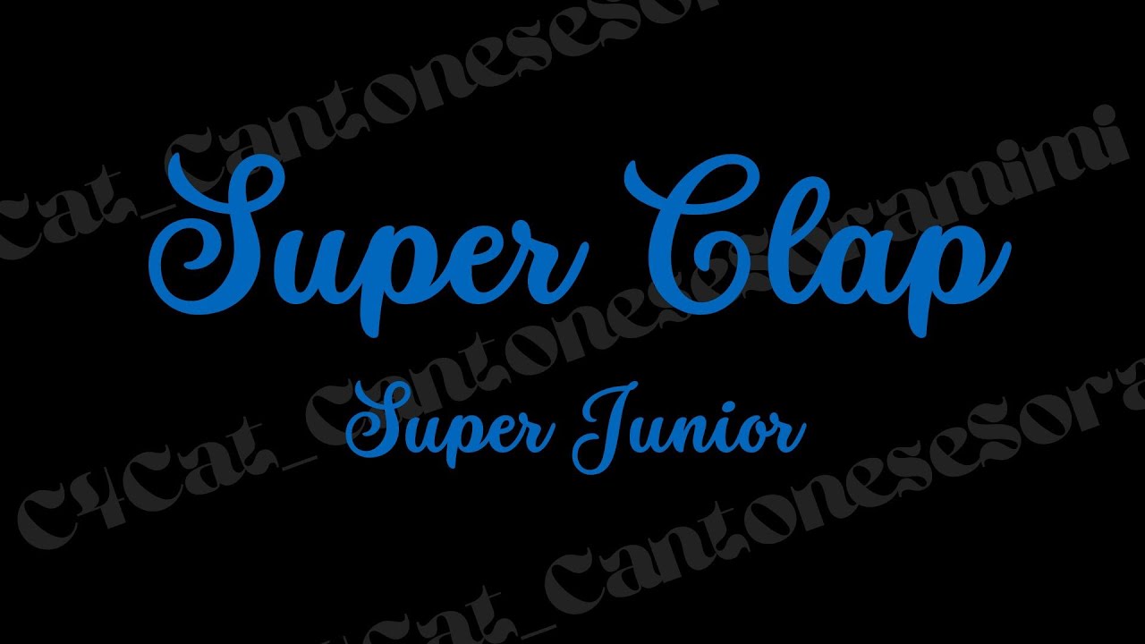Clapping Super Super Junior - Super Clap - YouTube