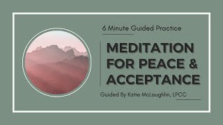 6 Minute Guided Meditation To Practice Acceptance Radical Acceptance Practice To Release Control