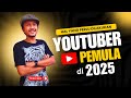 Hal Yang Wajib Dilakukan Untuk Youtuber Pemula Seperti Saya di 2025 | KaumAntiMager