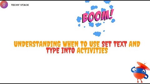 Type Into vs Set Text Best Practices | #techystack #robotics #uipath #rpa #automation