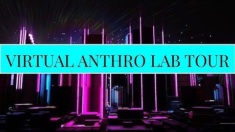 ANTHRO DAY - Virtual Lab Tour (SDSU)