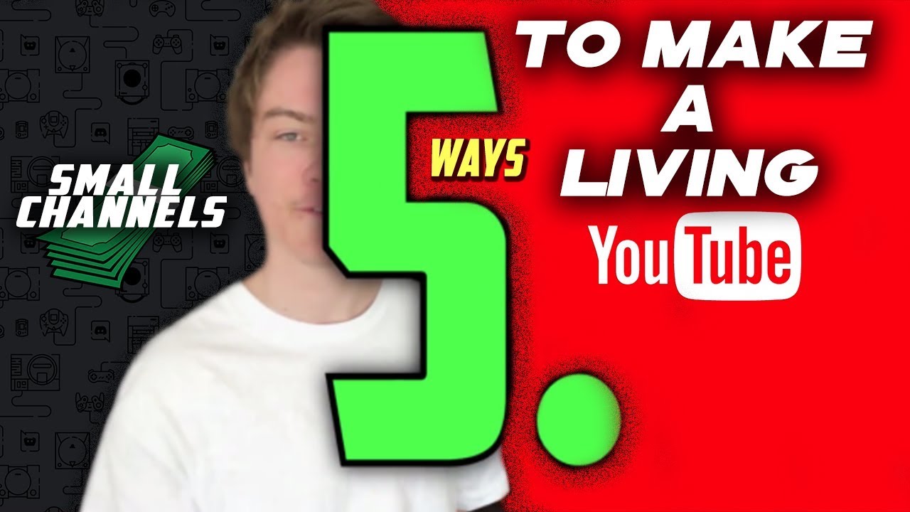 5 Ways You Can Make A Living On YouTube With A Small Channel YouTube 5 ways you can make a living on youtube with a small channel youtube