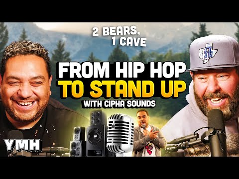 From Hip Hop to Stand-Up w/ Cipha Sounds | 2 Bears, 1 Cave Ep. 205